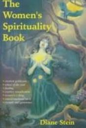book cover of The women's spirituality book by Diane Stein