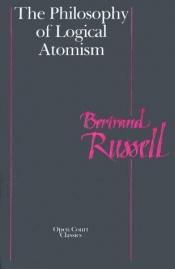 book cover of Philosophy of Logical Atomism by Bertrand Russell