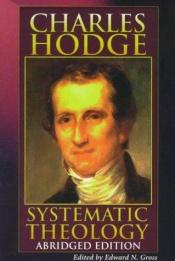 book cover of Systematic theology by Charles Hodge