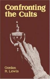 book cover of Confronting the Cults by Gordon R. Lewis