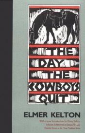 book cover of The day the cowboys quit by Elmer Kelton