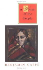 book cover of A Woman Of The People by Benjamin Capps