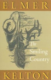 book cover of The smiling country by Elmer Kelton