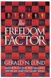 book cover of The Freedom Factor by Gerald N. Lund