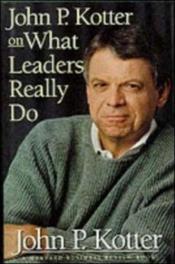 book cover of John P. Kotter on What Leaders Really Do ("Harvard Business Review" Book) by John Kotter