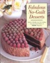 book cover of Fabulous No-Guilt Desserts by Editors of Prevention