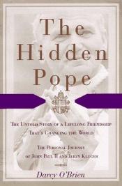 book cover of The hidden Pope by Darcy O'Brien
