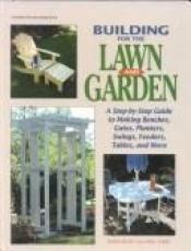 book cover of Building for the lawn and garden by John Kelsey