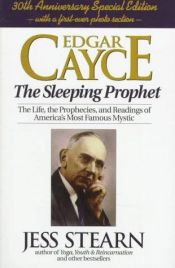 book cover of Edgar Cayce, the sleeping prophet by Jess Stearn