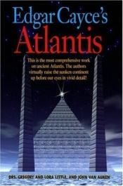 book cover of Edgar Cayce's Atlantis by Gregory L. Little