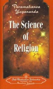 book cover of The Science of Religion by Paramahansa Yogananda