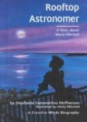 book cover of Rooftop astronomer : a story about Maria Mitchell by Stephanie Sammartino McPherson