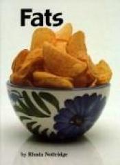 book cover of Fats (Food Facts) by Rhoda Nottridge