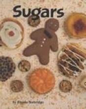 book cover of Sugars (Food Facts) by Rhoda Nottridge