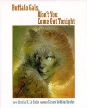 book cover of Buffalo Gals, Won't You Come Out Tonight by Ursula K. Le Guin