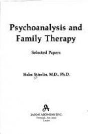 book cover of Psychoanalysis and Family Therapy by Helm Stierlin