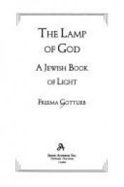book cover of The Lamp of God: A Jewish Book of Light by Freema Gottlieb