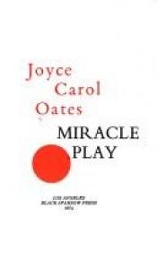 book cover of Miracle Play by Joyce Carol Oates