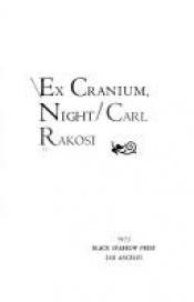 book cover of Ex Cranium, Night by Carl Rakosi