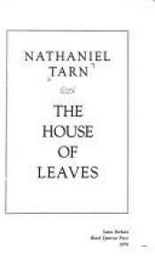 book cover of The House of leaves by Nathaniel Tarn