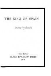 book cover of Waiting for the King of Spain by Diane Wakoski
