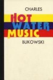 book cover of Hot water music by Charles Bukowski