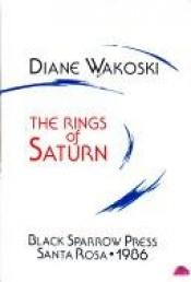 book cover of Rings of Saturn by Diane Wakoski