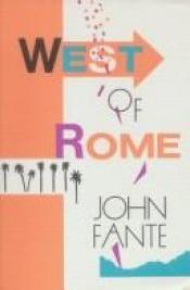 book cover of West of Rome: Two Novellas by John Fante