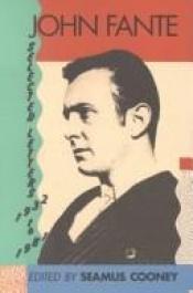 book cover of Selected letters, 1932-1981 by John Fante