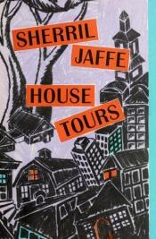 book cover of House Tours by Sherril Jaffe