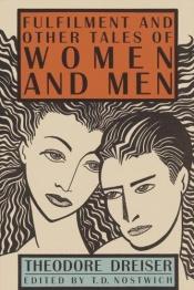 book cover of Fulfilment and other tales of women and men by Theodore Dreiser