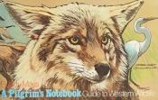 book cover of A Pilgrim's Notebook: Guide to Western Wildlife by Buddy Mays