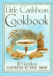 book cover of Little Caribbean Cookbook by Jill Hamilton