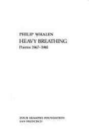 book cover of Heavy Breathing (Poems 1967-1980) (Writing 42) by Philip Whalen