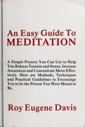 book cover of An Easy Guide to Meditation by Roy Eugene Davis