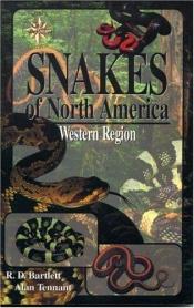 book cover of Snakes of North America: Western Region (Field Guide Series) by Richard Bartlett
