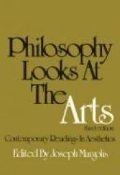 book cover of Philosophy looks at the arts by Joseph Margolis