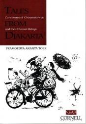 book cover of Tales From Djakarta: Caricatures of Circumstances and their Human Beings (Studies on Southeast Asia) (Studies on Southea by Pramoedya Ananta Toer