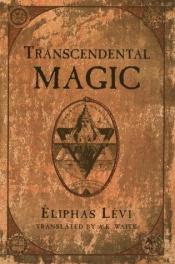 book cover of Transcendental magic, its doctrine and ritual by Eliphas Lévi
