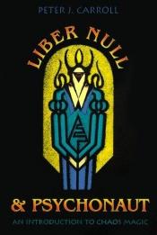 book cover of Liber Null and Psychonaut by Peter J. Carroll