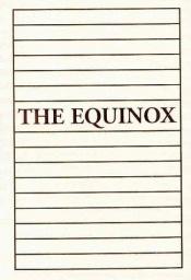 book cover of The Equinox the official organ of the O.T.O. : the review of scientific illuminism by Aleister Crowley