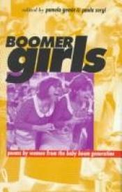 book cover of Boomer Girls: Poems by Women from the Baby Boom Generation by Pamela Gemin