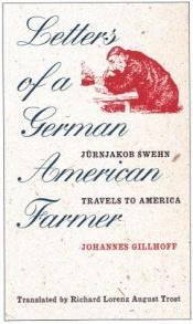 book cover of Letters of a German American Farmer: Juernjakob Swehn Travels to America (Bur Oak Book) by Johannes Gillhoff