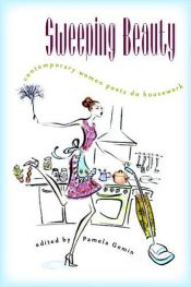 book cover of Sweeping Beauty : Contemporary Women Poets Do Housework by Pamela Gemin