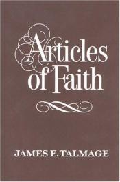 book cover of Articles of Faith by James E. Talmage