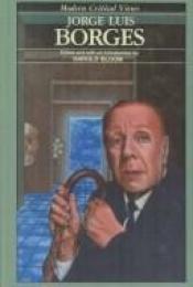 book cover of Jorge Luis Borges (Bloom's Modern Critical Views) by Harold Bloom
