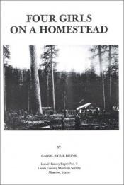 book cover of Four Girls On a Homestead, Local History Paper No. 3 by Carol Ryrie Brink