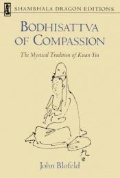 book cover of The Bodhisattva of Compassion by John Blofeld