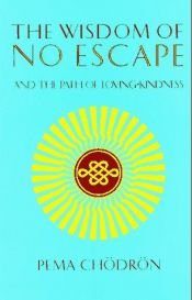 book cover of The Wisdom of No Escape and the Path of Loving Kindness (Mandarin Chinese Language Text) by Pema Chödrön