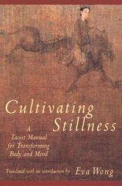 book cover of Cultivating Stillness by Eva Wong